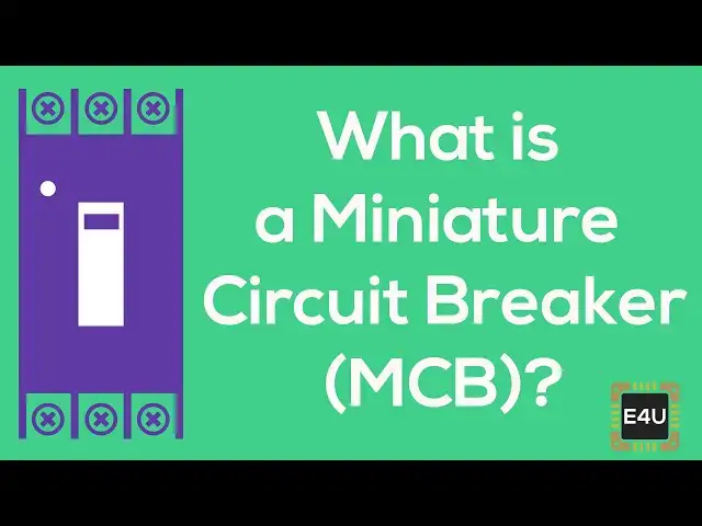 'Video thumbnail for What is a Miniature Circuit Breaker (MCB)? MCB Construction & Working Principle'