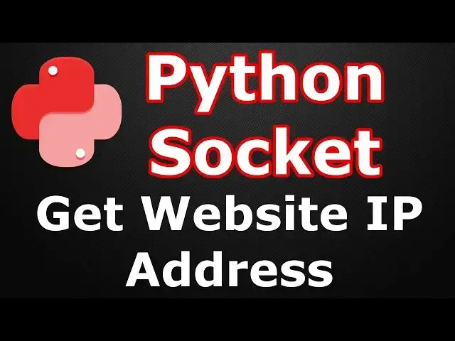 'Video thumbnail for Python Socket | How To Get Website IP Address | Get Remote Machine IP Address'