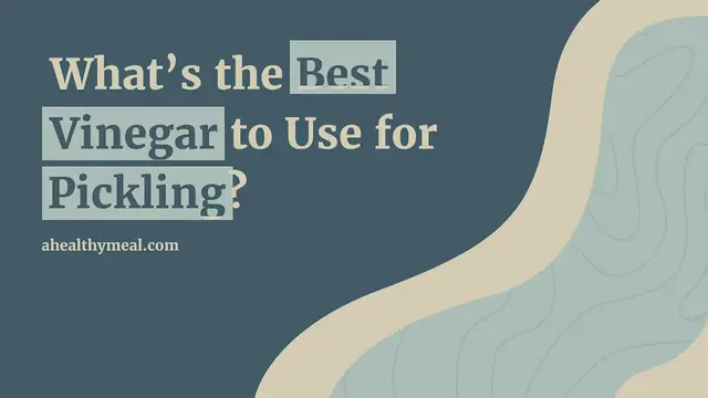 'Video thumbnail for Best Vinegar for Pickling'