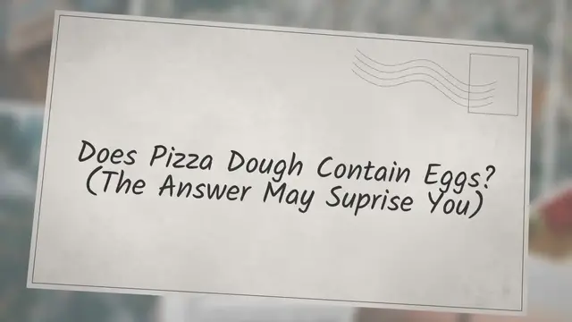 'Video thumbnail for Does Pizza Dough Contain Eggs? (The Answer May Suprise You)'