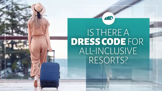 'Video thumbnail for Is There a Dress Code for All Inclusive Resorts'