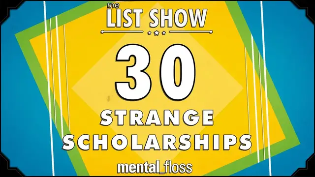 'Video thumbnail for 30 Strange Scholarships - mental_floss on YouTube - List Show (310)'