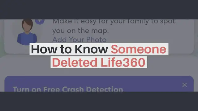 'Video thumbnail for How to Know Someone Deleted Life360'
