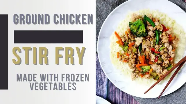 'Video thumbnail for Ground Chicken Stir Fry with Frozen Vegetables'