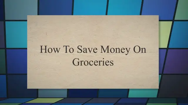 'Video thumbnail for How To Save Money On Groceries'