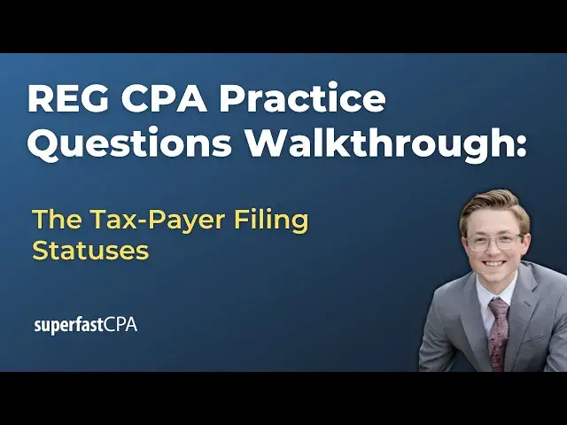 'Video thumbnail for REG CPA Practice Questions: The Tax-Payer Filing Statuses'