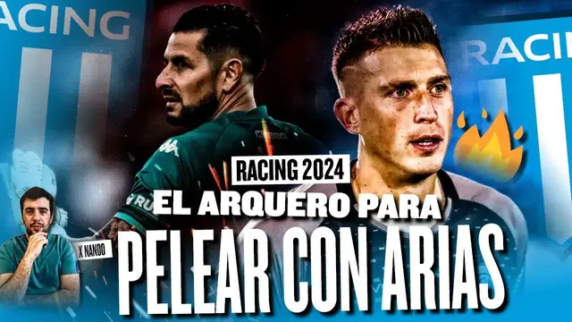 'Video thumbnail for Refuerzos para Racing 2024 | El arquero para pelear con Arias'