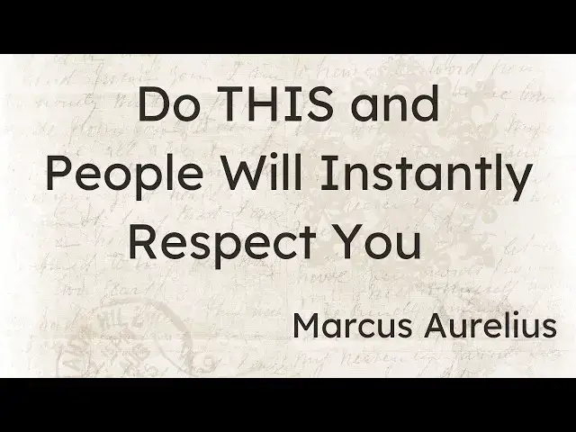 'Video thumbnail for How to Earn Respect Without Saying a Word – 7 Timeless Marcus Aurelius Lessons'