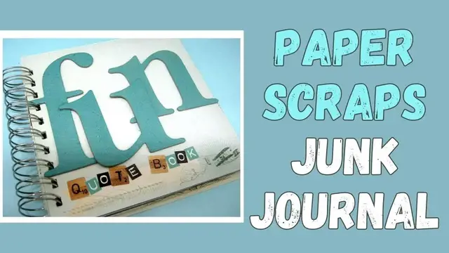'Video thumbnail for Paper Scraps Junk Journal'