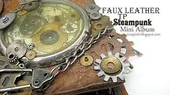 'Video thumbnail for Faux Leather TP Steampunk Mini Album - Part 1'