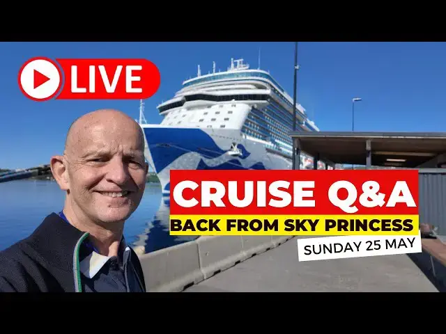 'Video thumbnail for Live Cruise Q&A. Back from Sky Princess. Sunday 25 May. 9am PT/ Noon ET/ 5pm UK'