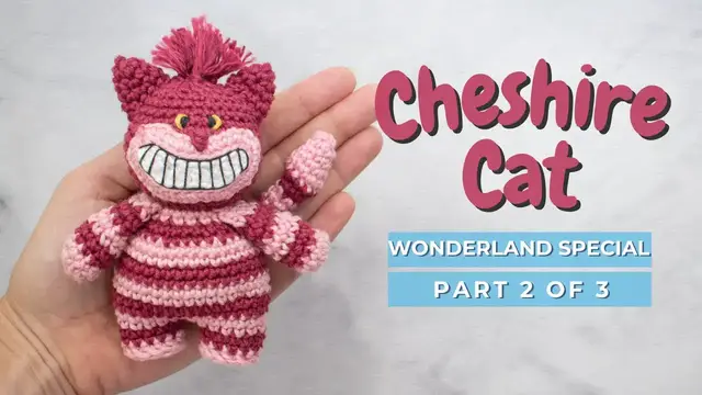 'Video thumbnail for Cheshire cat amigurumi pattern! How to crochet Cheshire cat! PART 2 Wonderland Collection'