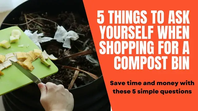 'Video thumbnail for 5 Things to Ask Yourself When Shopping for a Compost Bin'