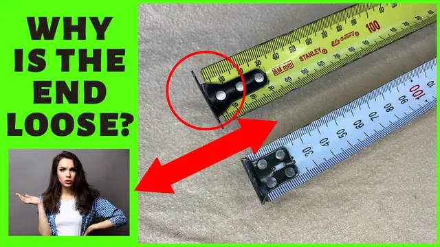 'Video thumbnail for Why Is The End Of A Tape Measure Loose'