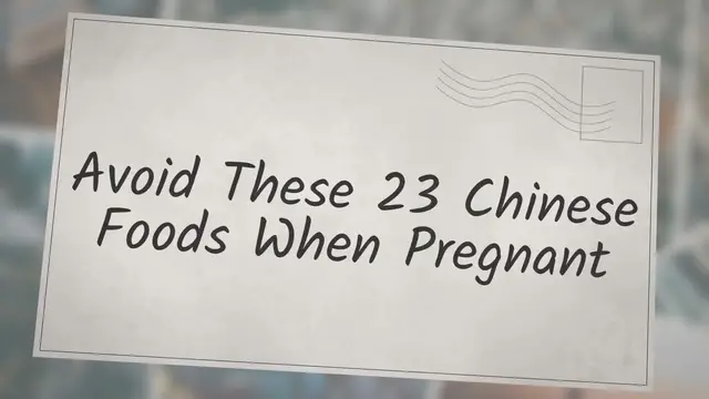 'Video thumbnail for Avoid These 23 Chinese Foods When Pregnant '