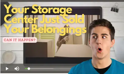 'Video thumbnail for 6 Tips to Keep Your Stored Belongings from Going to Auction'