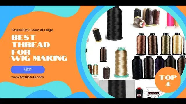 'Video thumbnail for Best Thread For Wig Making – TextileTuts'