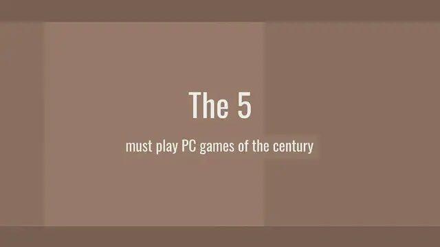 'Video thumbnail for The 5 must play PC games of the century'