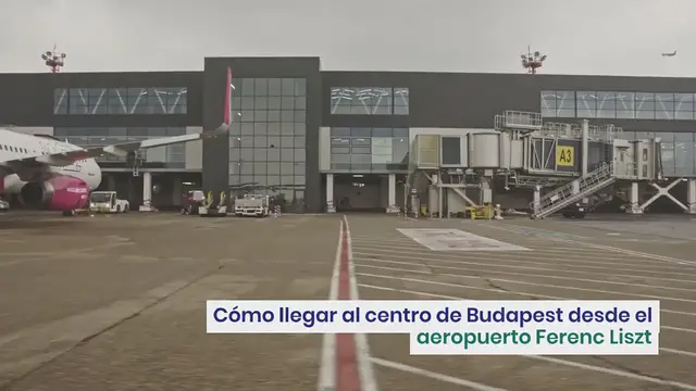 'Video thumbnail for Cómo llegar al centro de Budapest desde el aeropuerto Ferenc Liszt'
