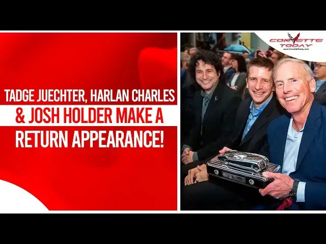 'Video thumbnail for Tadge Juechter, Harlan Charles & Josh Holder Make A Return Appearance! | CORVETTE TODAY #212'
