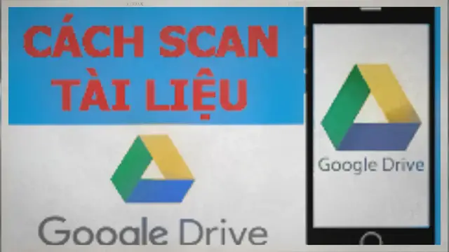 'Video thumbnail for Cách scan tài liệu bằng Google Drive đơn giản nhất'