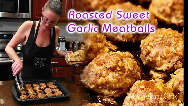 'Video thumbnail for Roasted Sweet Garlic Meatballs | Dining In With Danielle'