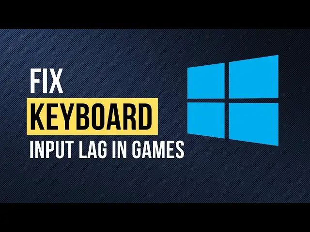 'Video thumbnail for How To Fix Keyboard Input Lag in Games With 2 Simple Methods (Windows 10 and 11)'