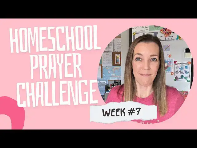 'Video thumbnail for WEEK 7: Homeschool Prayer Challenge | Praying for Our Friendships'