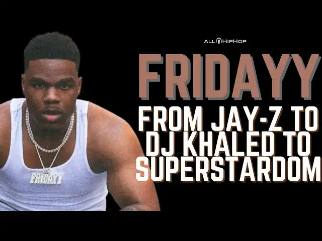 'Video thumbnail for Fridayy Journeys To Superstardom By Way Of Jay-Z And DJ Khaled'