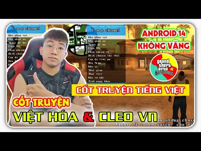 'Video thumbnail for [GTA SAN MO] ANDROID 14 Cốt truyện Việt Hóa và Cleo VN  | L-N-P CHANNEL'