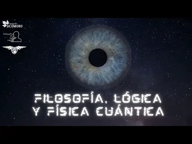 'Video thumbnail for Filosofía, Lógica y Física Cuántica'