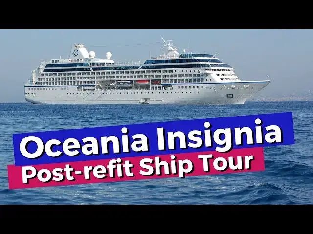 'Video thumbnail for Oceania Insignia Ship Tour and Review (Post-Refit)'