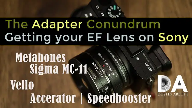 'Video thumbnail for The Adapter Conundrum: Getting Your F/EF Glass on Sony | 4K'