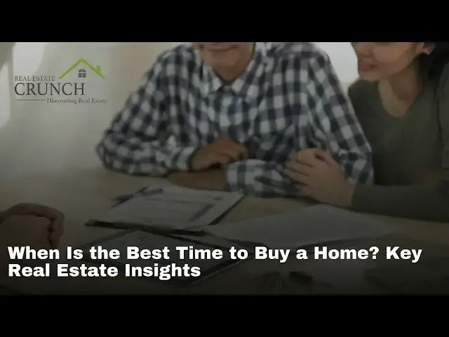 'Video thumbnail for When Is the Best Time to Buy a Home? Key Real Estate Insights'