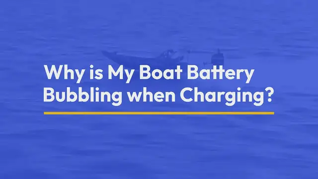 'Video thumbnail for Why is My Boat Battery Bubbling?'