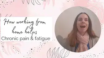 'Video thumbnail for Working with Fibromyalgia: 5 reason I love working from home with fibromyalgia'