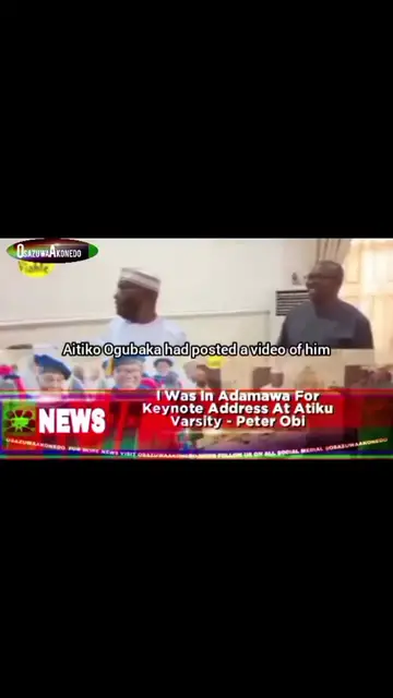 'Video thumbnail for I Was In Adamawa For Keynote Address At Atiku Varsity - Peter Obi '