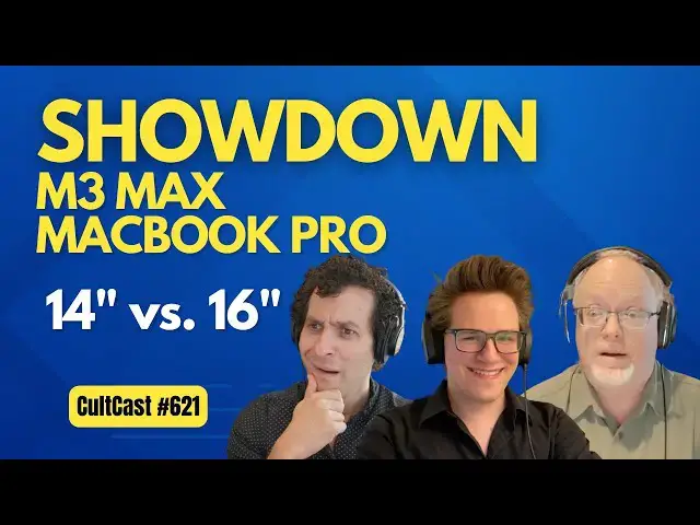 'Video thumbnail for Showdown!  M3 Max Macbook Pro 14” Vs. 16” +  New iOS 17.2 features  (CultCast #621)'