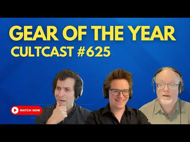 'Video thumbnail for The best (and worst) gear of 2023! - part 2! (CultCast #625)'