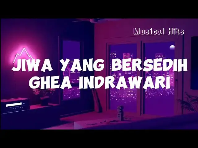 'Video thumbnail for JIWA YANG BERSEDIH - GHEA INDRAWARI ( Official Lyrics Video ) Lirik'