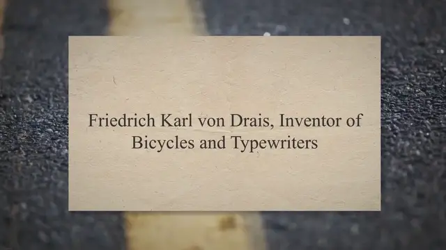 'Video thumbnail for Friedrich Karl von Drais, Inventor of Bicycles and Typewriters'