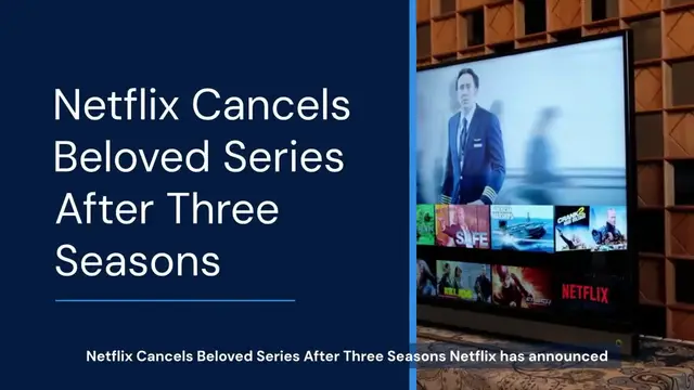 'Video thumbnail for Netflix Cancels Beloved Series After Three Seasons'