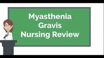 'Video thumbnail for Myasthenia Gravis Nursing NCLEX Review and Nursing Care Plan'