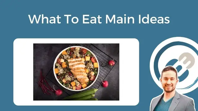 'Video thumbnail for What To Eat Main Ideas'