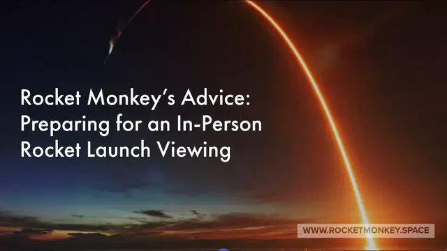 'Video thumbnail for Preparing for an In-Person Rocket Launch Viewing'