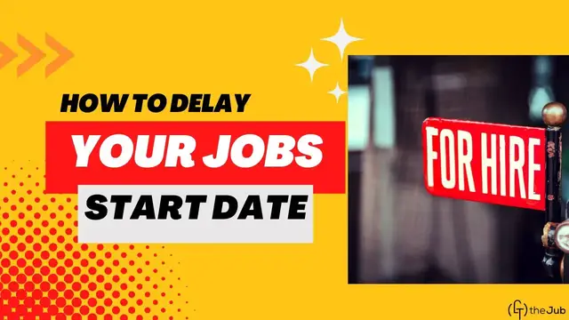 'Video thumbnail for How to Delay Your Job Start Date'