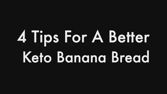 'Video thumbnail for 4 Ways For A Better Keto Banana Bread That You May Not Know'
