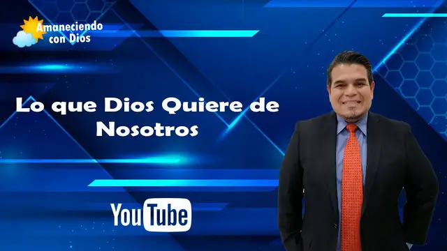 'Video thumbnail for Lo que Dios Quiere de Nosotros'