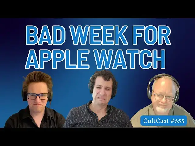 'Video thumbnail for Bad week for Apple Watch — HUGE news for HomePod (CultCast #655)'
