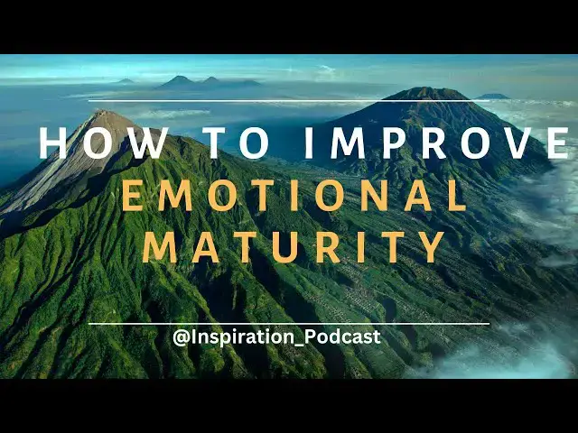 'Video thumbnail for Connecting With Your Emotions: How To Improve Emotional Maturity (Nature view) |Inspiration Podcast'